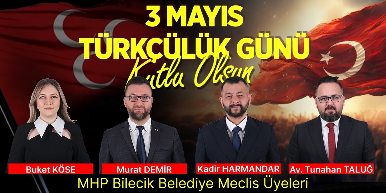 MHP BİLECİK BELEDİYE MECLİSİ ÜYELERİ 3 MAYIS TÜRKÇÜLÜK GÜNÜ KUTLAMA