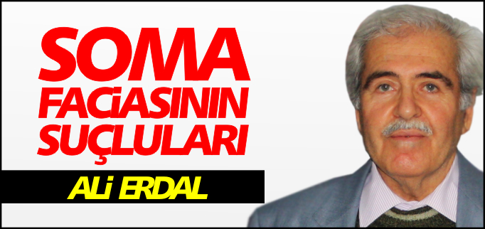 SOMA FACİASININ SUÇLULARI