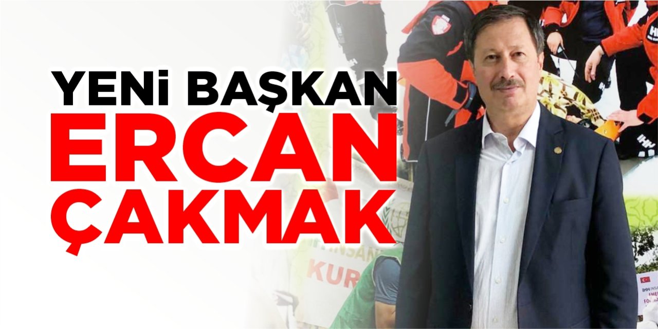 Yeni başkan Ercan Çakmak