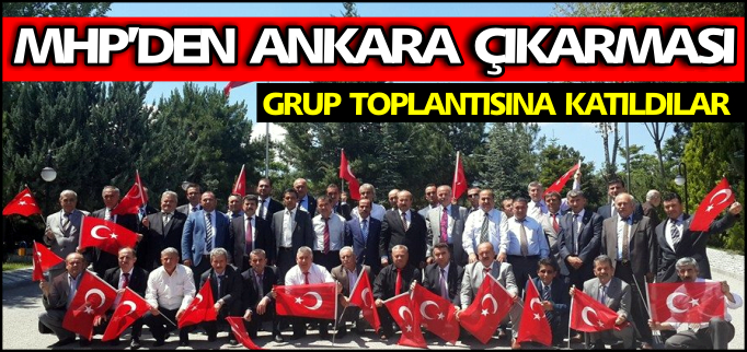 MHP’DEN ANKARA ÇIKARMASI