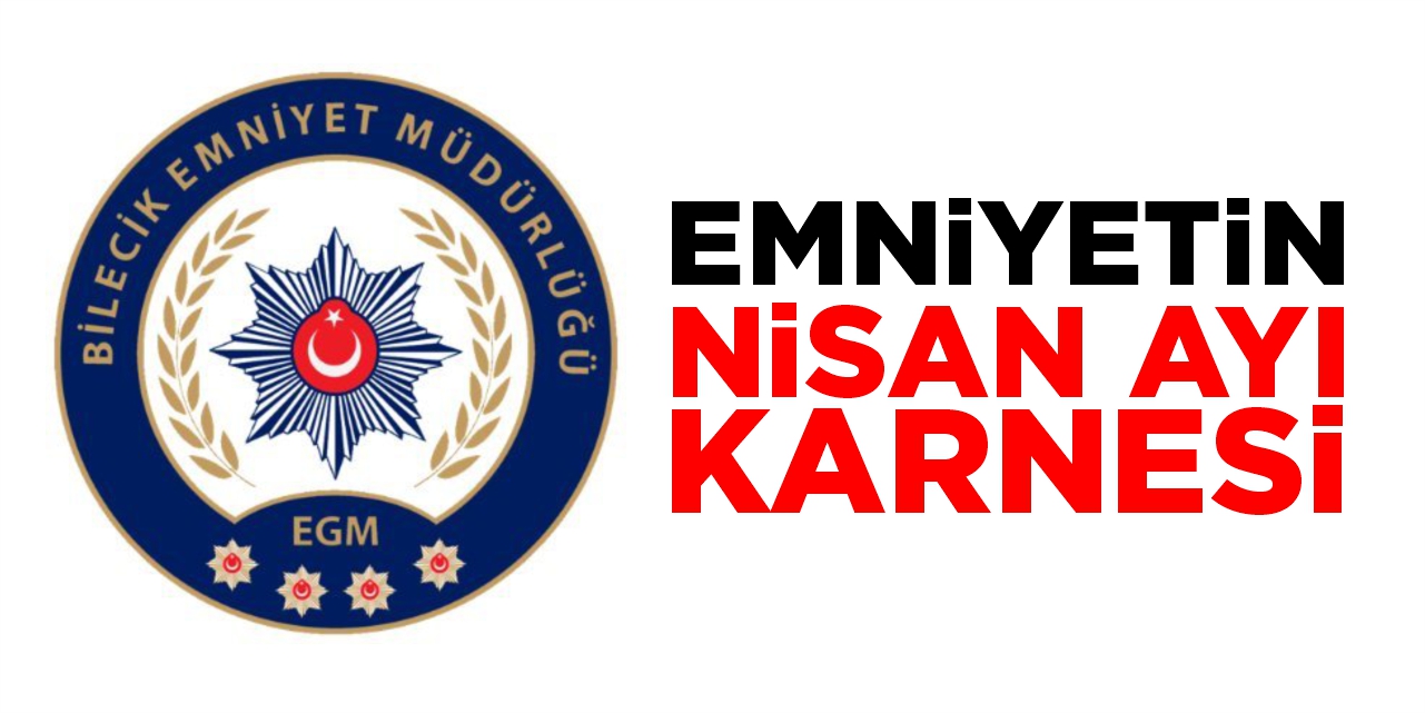 Emniyetin Nisan ayı karnesi