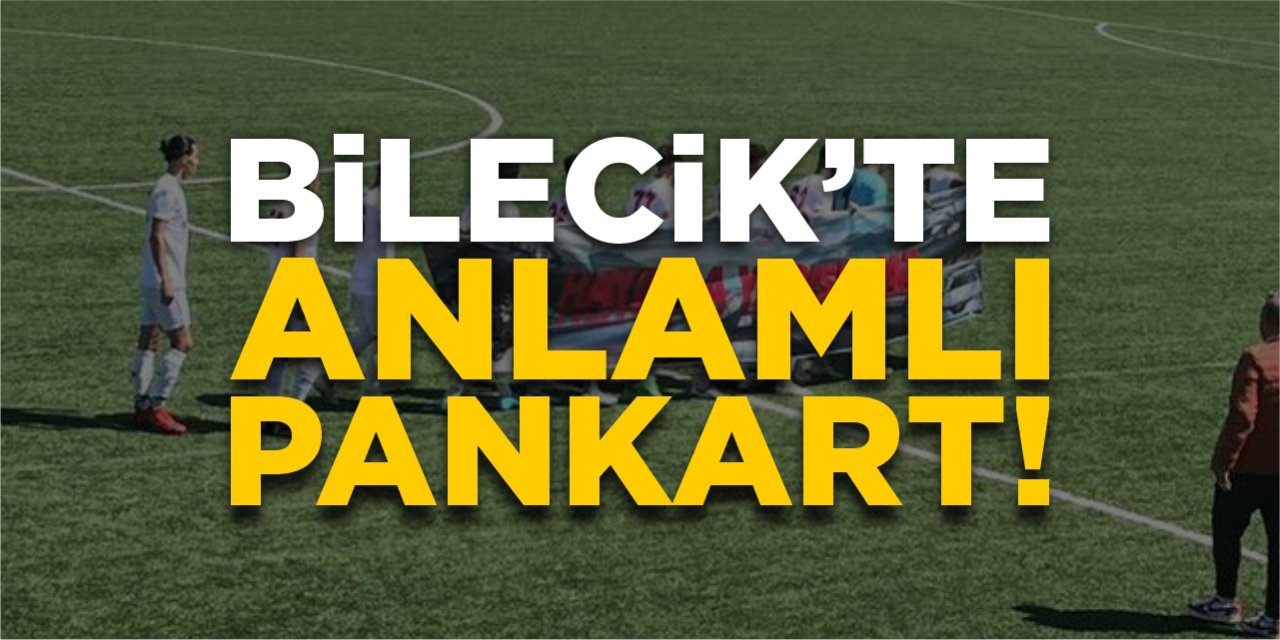 Bilecik’te anlamlı pankart