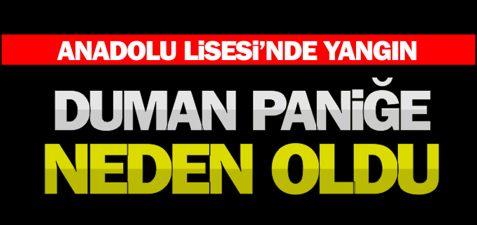 DUMAN PANİĞE NEDEN OLDU