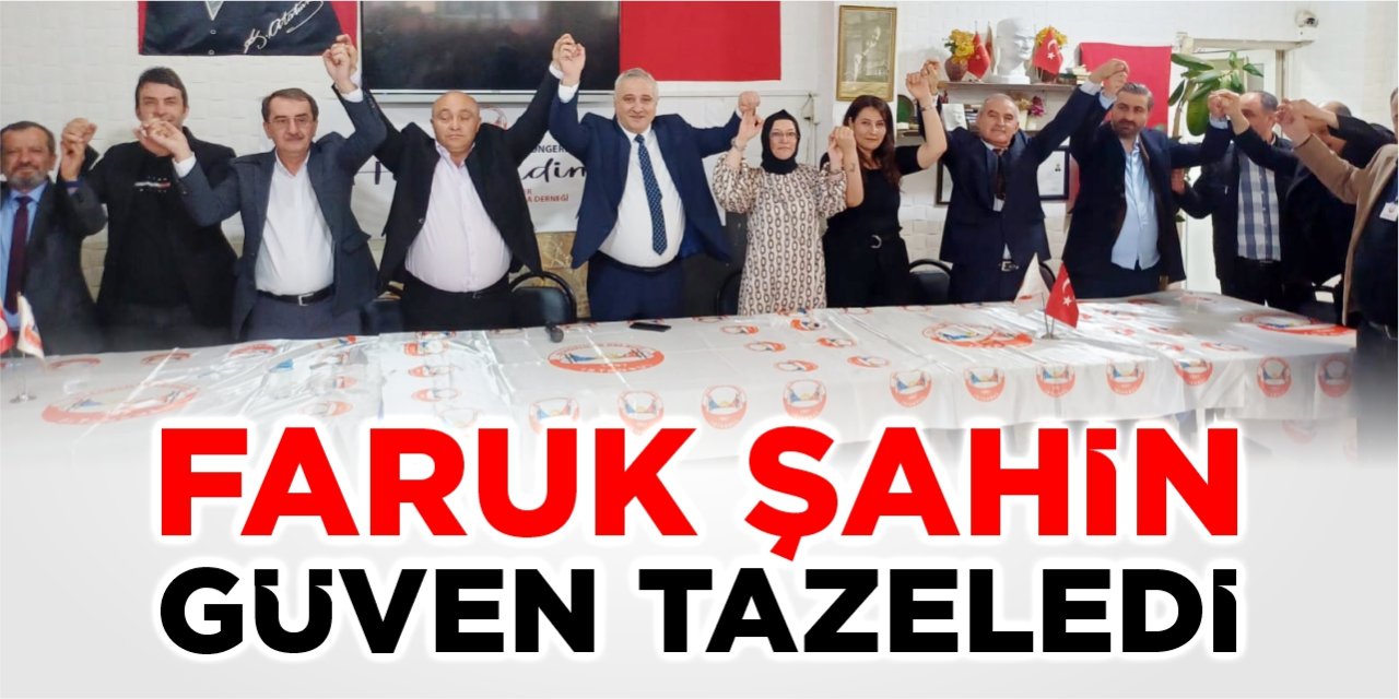 Faruk Şahin güven tazeledi