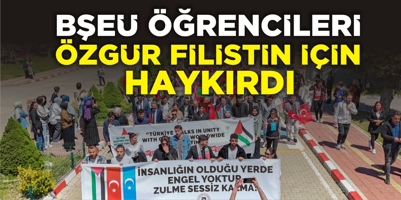 BŞEÜ öğrencileri özgür Filistin için haykırdı