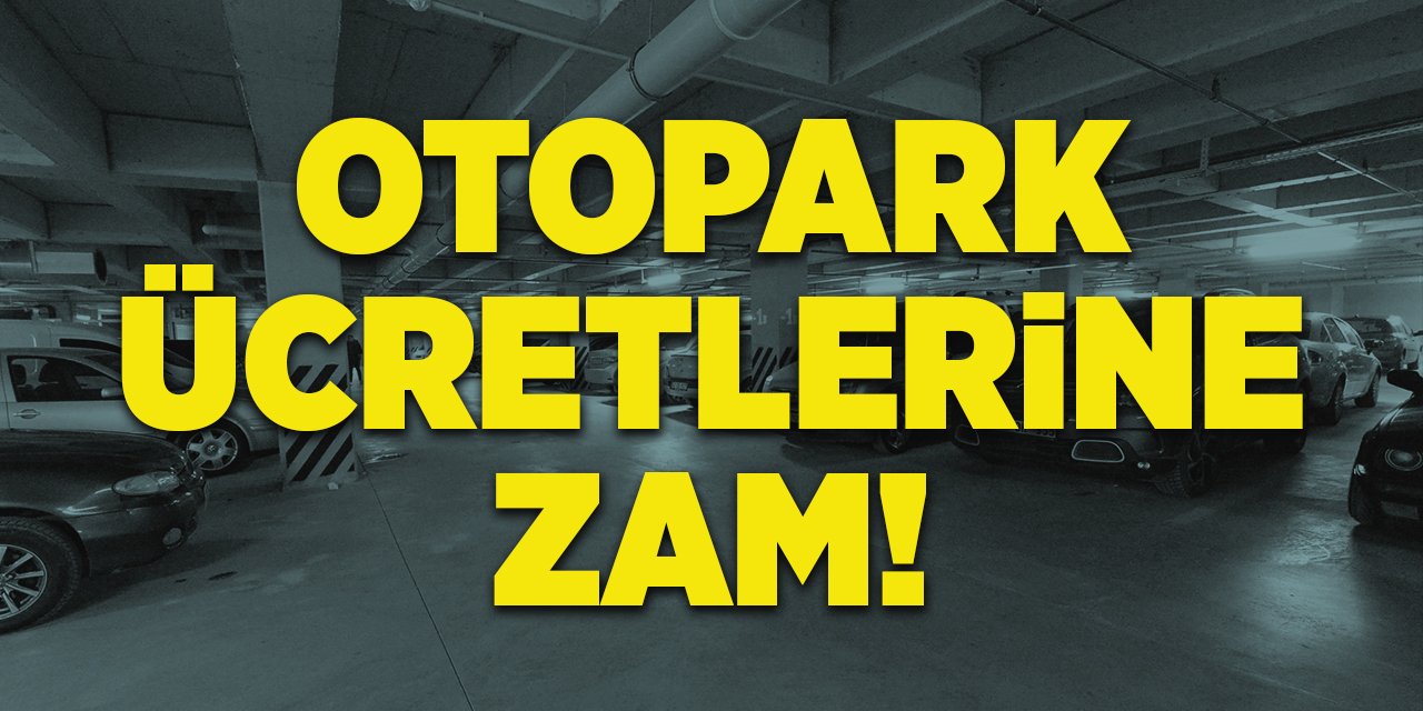 Otopark Ücretlerine Zam!