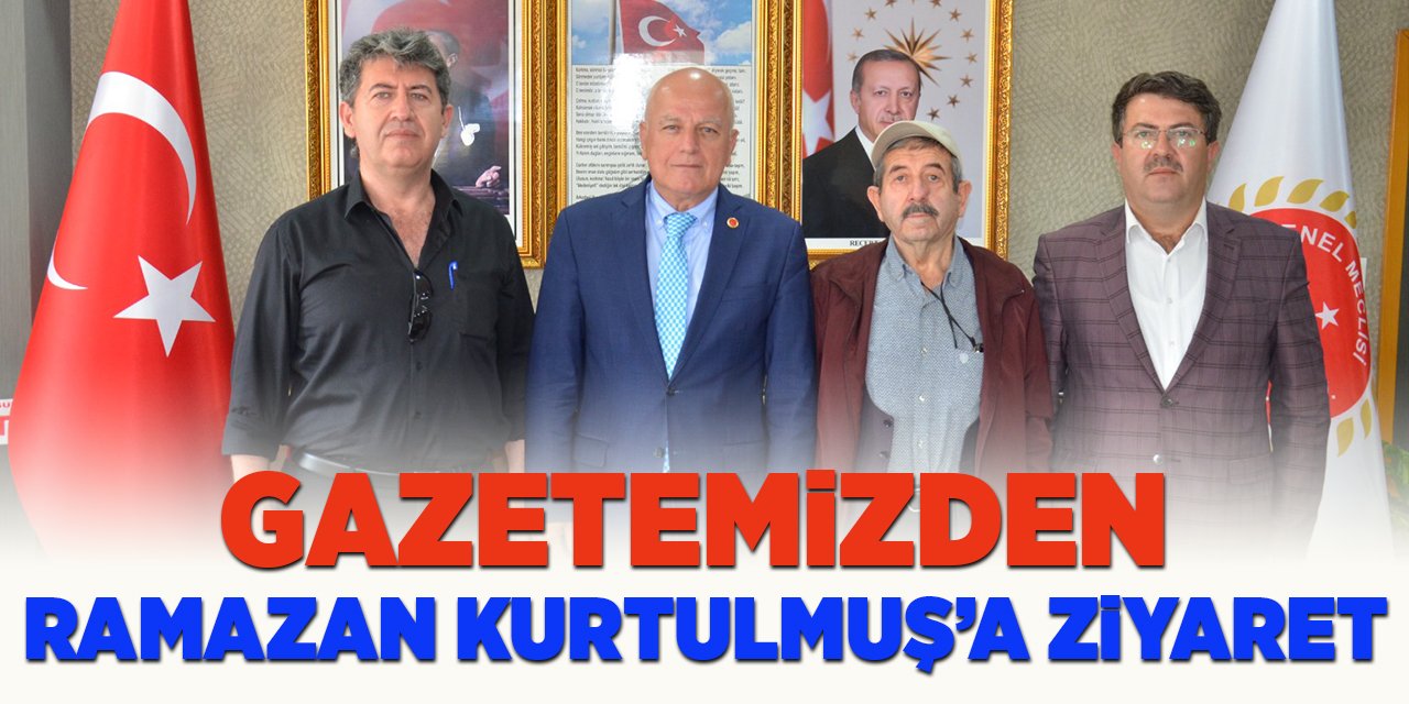 Gazetemizden Ramazan Kurtulmuş’a ziyaret