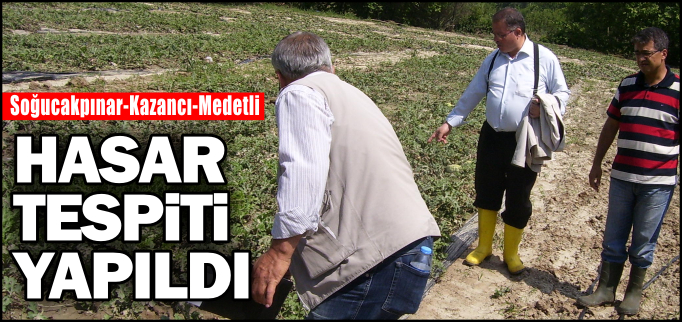 HASAR TESPİTİ YAPILDI