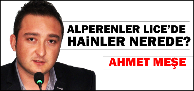 ALPERENLER LİCE’DE HAİNLER NEREDE?