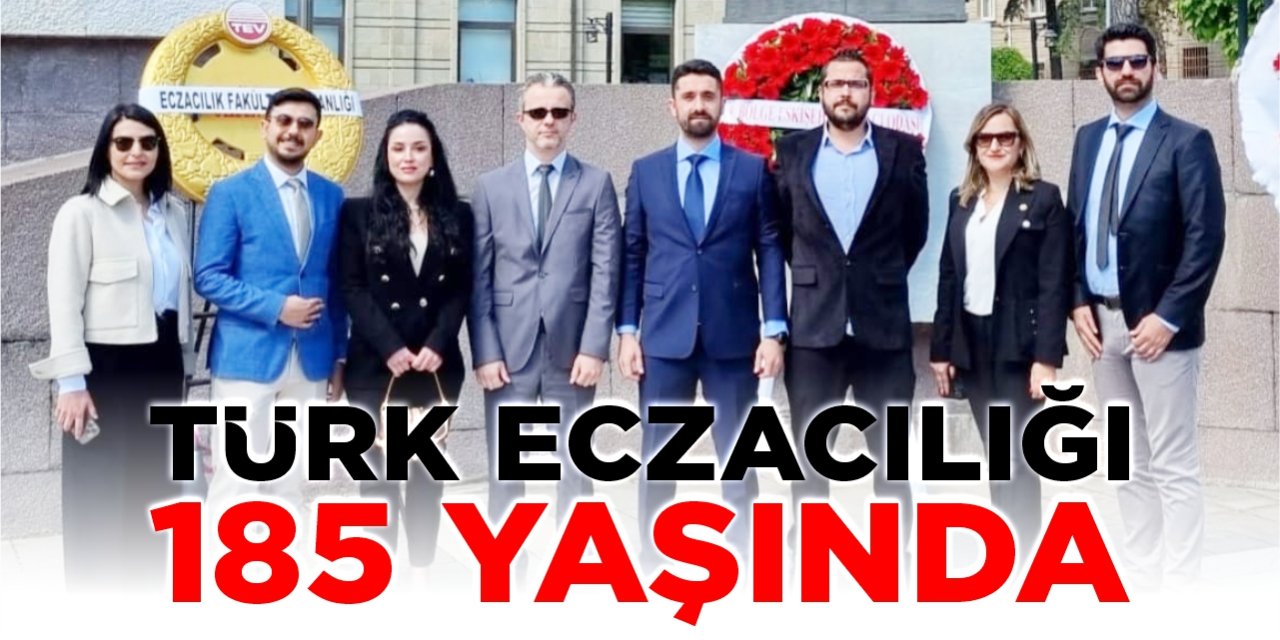 Türk Eczacılığı 185 yaşında