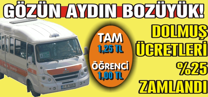 BOZÜYÜK’TE DOLMUŞ ÜCRETLERİ % 25 ZAMLANDI.