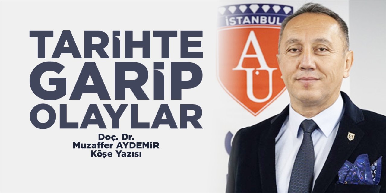 TARİHTE GARİP OLAYLAR