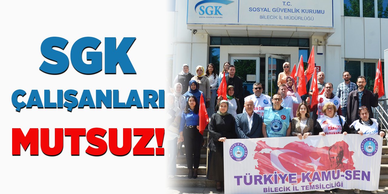 SGK çalışanları mutsuz!