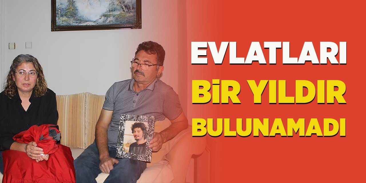 Evlatları Bir Yıldır Bulunamadı