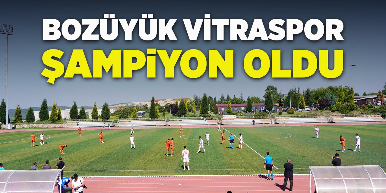 Bozüyük Vitraspor Şampiyon Oldu