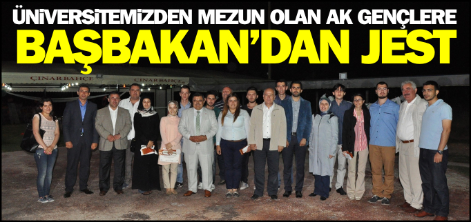MEZUN AK GENÇLERE BAŞBAKAN’DAN JEST