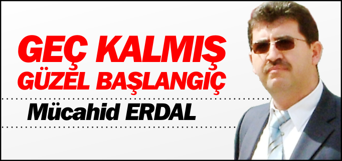 GEÇ KALMIŞ GÜZEL BAŞLANGIÇ