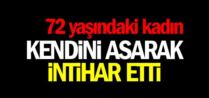 KENDİNİ ASARAK İNTİHAR ETTİ