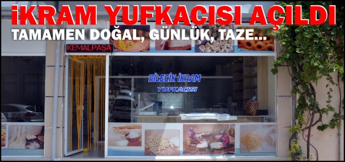 İKRAM YUFKACISI AÇILDI