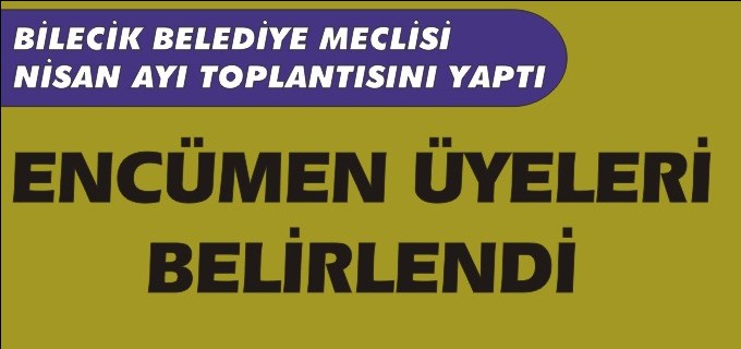 ENCÜMEN ÜYELERİ BELİRLENDİ