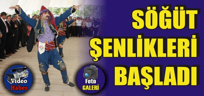 SÖĞÜT ŞENLİKLERİ BAŞLADI