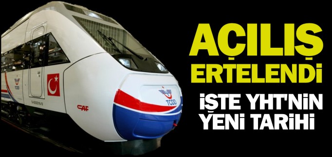 AÇILIŞ ERTELENDİ