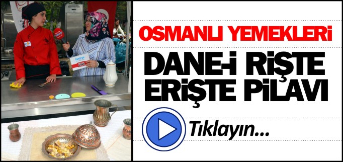 OSMANLI YEMEKLERİ-ERİŞTE PİLAVI