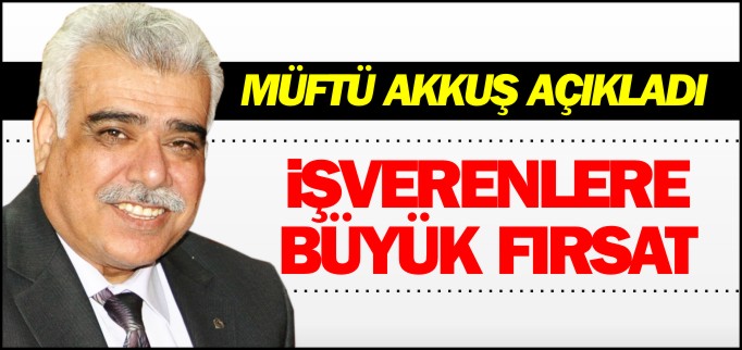 İŞVERENLERE BÜYÜK FIRSAT