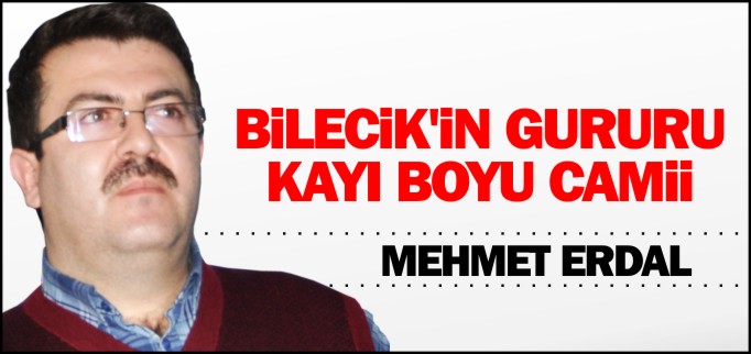 BİLECİK’İN GURURU KAYI BOYU CAMİİ