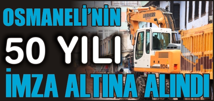 OSMANELİ’NİN 50 YILI İMZA ALTINA ALINDI