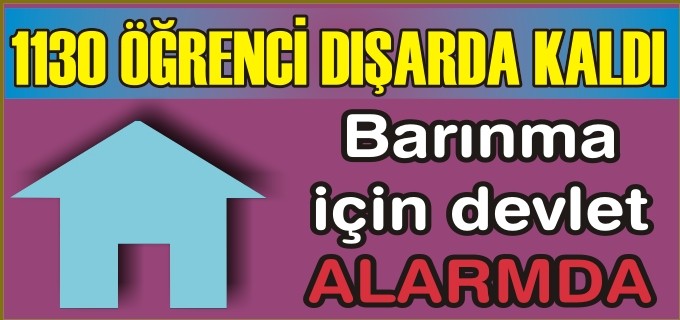 BARINMA İÇİN DEVLET ALARMDA