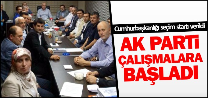 AK PARTİ STARTI VERDİ