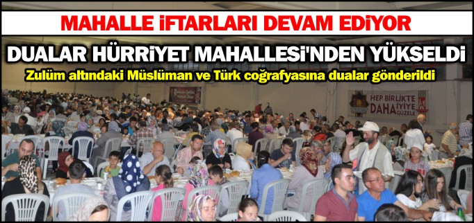 DUALAR HÜRRİYET MAHALLESİ’NDEN YÜKSELDİ