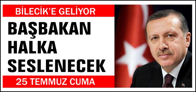 BAŞBAKAN HALKA SESLENECEK