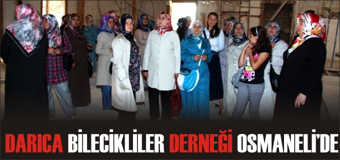 DARICA BİLECİKLİLER DERNEĞİ OSMANELİ’DE