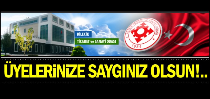 BTSO, ÜYELERİNİZE SAYGINIZ OLSUN!..