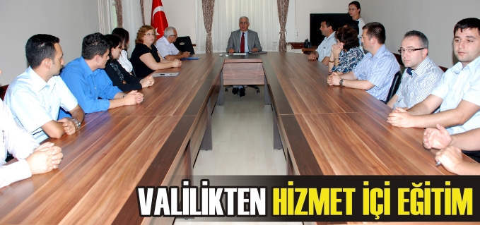 VALİLİKTEN HİZMET İÇİ EĞİTİM