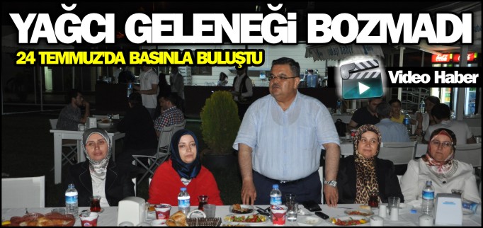 YAĞCI GELENEĞİ BOZMADI