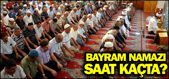 BAYRAM NAMAZI SAAT 06.37