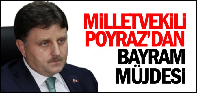 POYRAZ’DAN BAYRAM MÜJDESİ