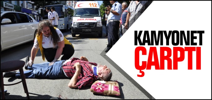 KAMYONET ÇARPTI