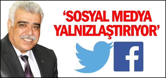 ’SOSYAL MEDYA YALNIZLAŞTIRIYOR’