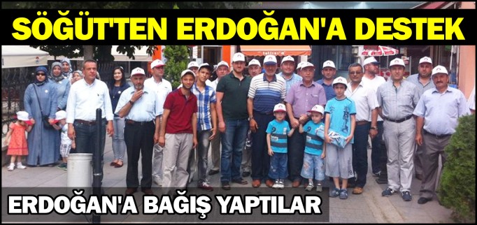 SÖĞÜT’TEN ERDOĞAN’A DESTEK
