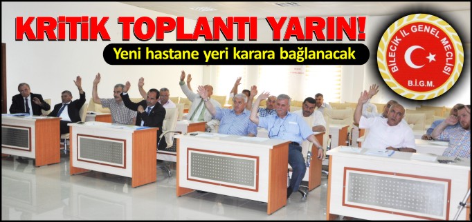 KRİTİK TOPLANTI YARIN
