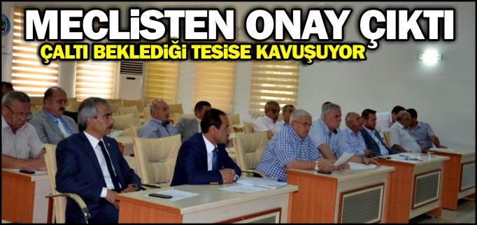 ÇALTI BEKLEDİĞİ TESİSE KAVUŞUYOR