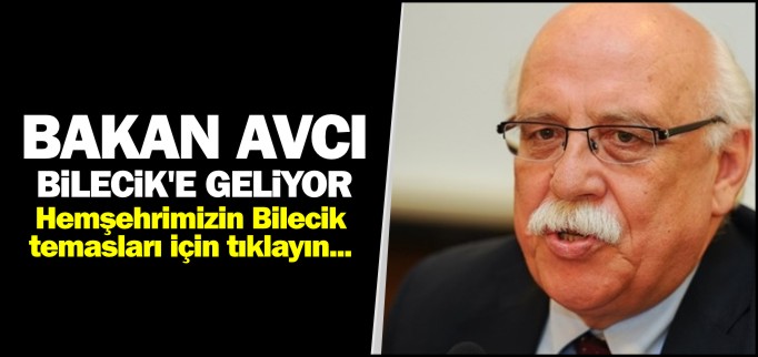 BAKAN AVCI GELİYOR