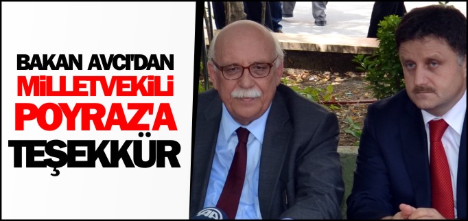 BAKAN AVCI’DAN POYRAZ’A TEŞEKKÜR