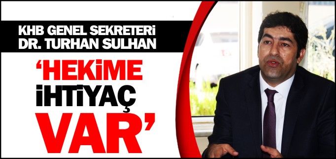 ’HEKİME İHTİYAÇ VAR’