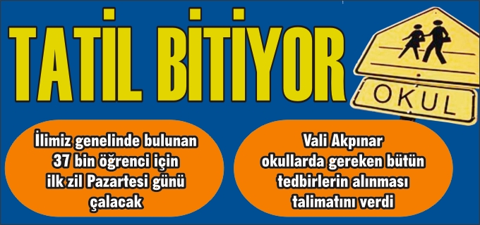 TATİL BİTİYOR