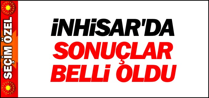 İNHİSAR ’ERDOĞAN’ DEDİ